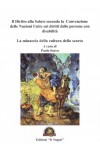 Il Diritto alla Salute secondo la Convenzione delle Nazioni Unite sui diritti delle persone con disabilità. La minaccia della cultura dello scarto